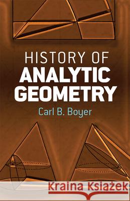 History of Analytic Geometry Carl B. Boyer 9780486438320 Dover Publications - książka