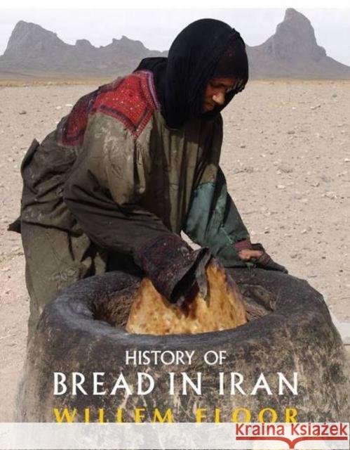 History of Bread in Iran Dr Willem Floor 9781933823775 Mage Publishers - książka