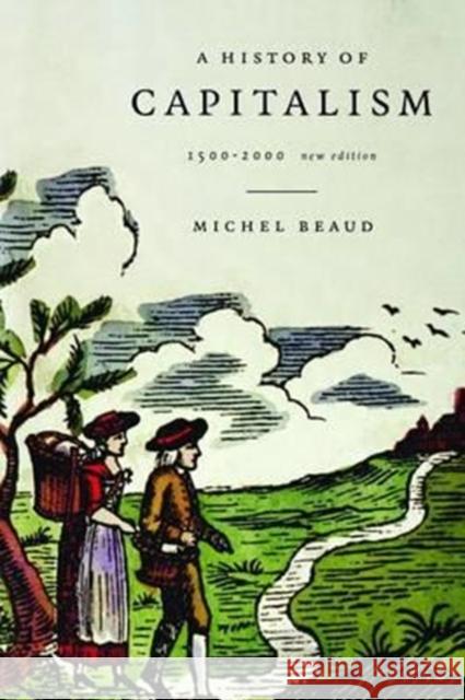 History of Capitalism, 1500-1980 (Revised and Updated) Michel Beaud 9781583670408 Monthly Review Press - książka