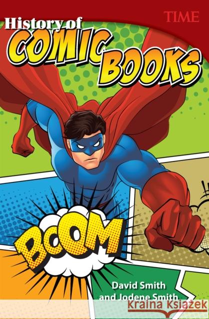 History of Comic Books David Smith 9781493835959 Teacher Created Materials - książka