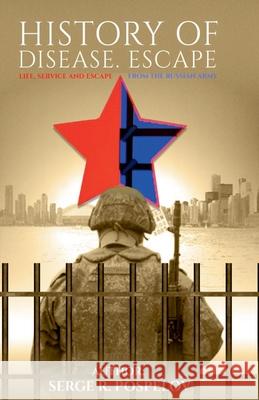 History of Disease. Escape Serge Pospelov 9798227654618 Serge Pospelov - książka
