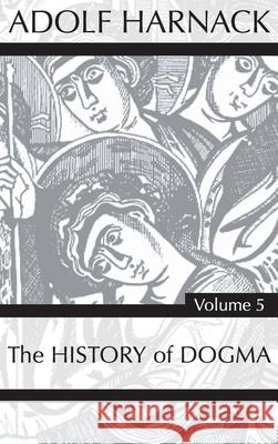 History of Dogma, Volume 5 Adolf Harnack 9781725279162 Wipf & Stock Publishers - książka