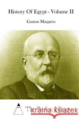 History Of Egypt - Volume II The Perfect Library 9781512113310 Createspace - książka