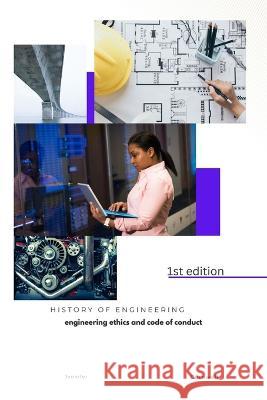 History of engineering: Engineering ethics and code of conduct Jennifer Cornwell 9798371839800 Independently Published - książka