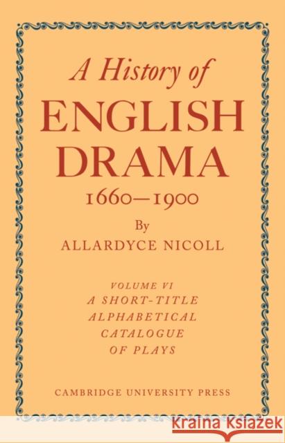 History of English Drama 1660-1900 Nicoll                                   Allardyce Nicoll 9780521109338 Cambridge University Press - książka