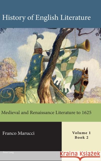 History of English Literature, Volume 1 - eBook: Medieval and Renaissance Literature to 1625 Franco Marucci   9783034322287 Peter Lang AG, Internationaler Verlag der Wis - książka