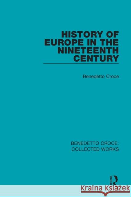 History of Europe in the Nineteenth Century Benedetto Croce 9780367141042 Routledge - książka