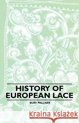 History of European Lace Bury Palliser 9781445528335 Joseph. Press - książka