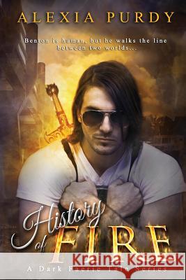 History of Fire (Elemental Fire #1): A Dark Faerie Tale Series Book Five Alexia Purdy 9781501086472 Createspace - książka