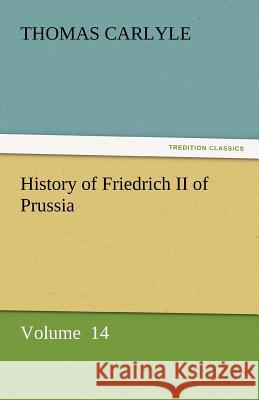 History of Friedrich II of Prussia  9783842442276 tredition GmbH - książka