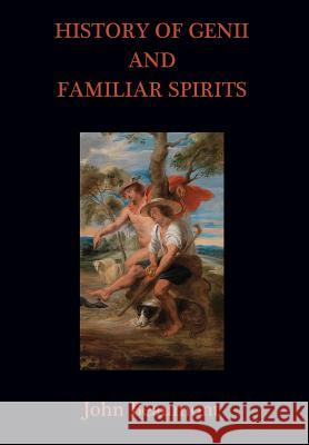 History of Genii and Familiar Spirits John Beaumont John Madziarczyk 9780990668282 Topaz House Publications - książka