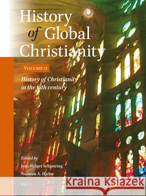 History of Global Christianity, Vol. II: History of Christianity in the 19th Century Schj Norman Hjelm 9789004470262 Brill - książka