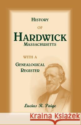 History of Hardwick, Massachusetts Lucius R. Paige 9780788455278 Heritage Books - książka