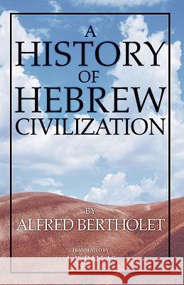 History of Hebrew Civilization Alfred Bertholet 9781592444892 Wipf & Stock Publishers - książka