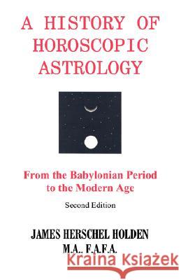 History of Horoscopic Astrology James H. Holden 9780866904636 Hoover's - książka