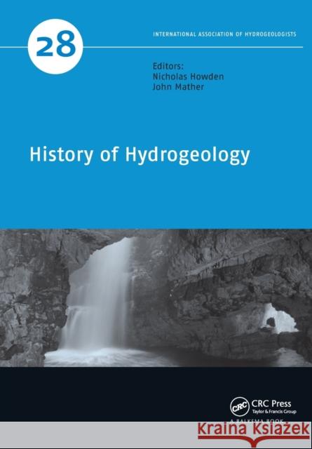 History of Hydrogeology Nicholas Howden John Mather 9780367576622 CRC Press - książka