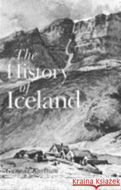 History of Iceland Karlsson, Gunnar 9780816635894 University of Minnesota Press - książka