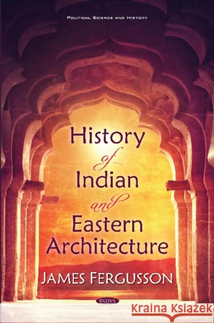 History of Indian and Eastern Architecture James Fergusson   9781536176643 Nova Science Publishers Inc - książka
