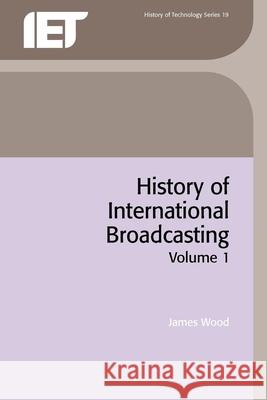 History of International Broadcasting  9780863413025 Institution of Engineering and Technology - książka