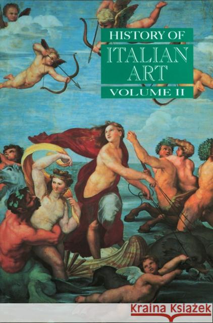 History of Italian Art, Volume II Peter Burke Claire Dorey Ellen Bianchini 9780745617558 Polity Press - książka