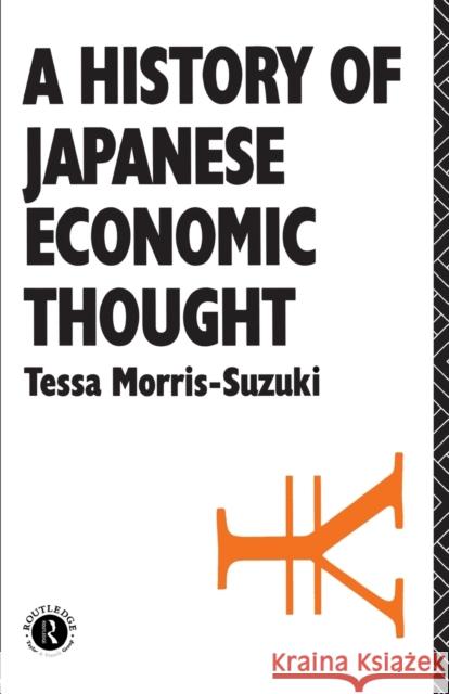 History of Japanese Economic Thought Tessa Morris-Suzuki 9780415071680 Routledge - książka
