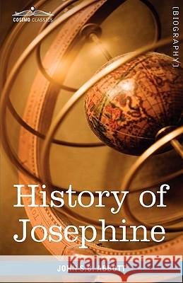 History of Josephine John Stevens Cabot Abbott 9781605207728 Cosimo Classics - książka