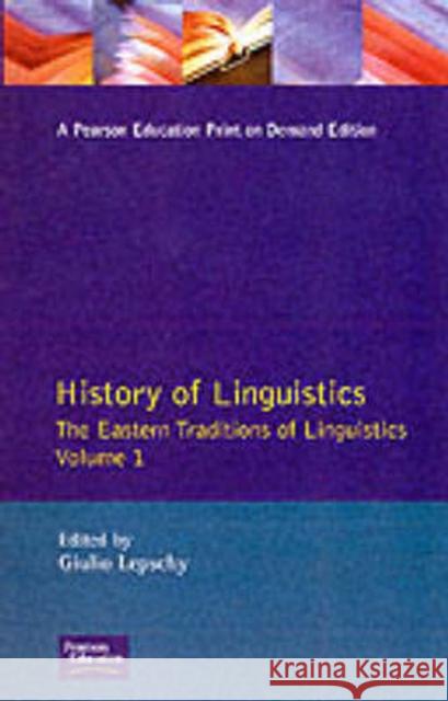 History of Linguistics Volume I: The Eastern Traditions of Linguistics Lepschy, Giulio C. 9780582094895 Taylor and Francis - książka