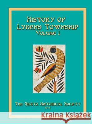 History of Lykens Township Volume 1 Gratz Historical Society 9781620068472 Sunbury Press, Inc. - książka