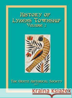 History of Lykens Township Volume 2 Gratz Historical Society 9781620067918 Sunbury Press, Inc. - książka