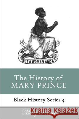 History of Mary Prince: A Slave Narrative Mary Prince 9781494387266 Createspace - książka