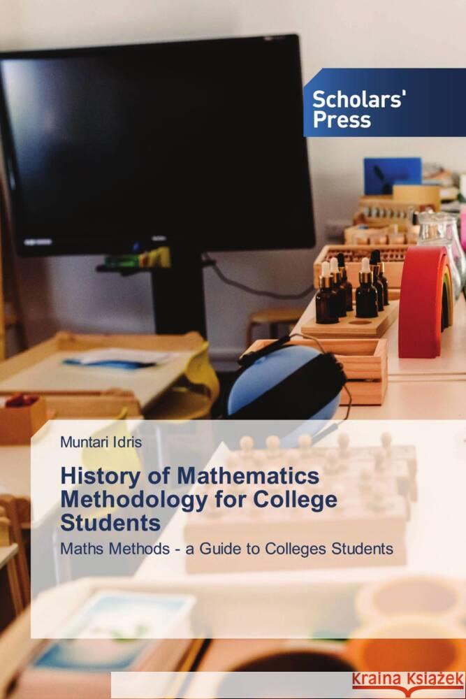 History of Mathematics Methodology for College Students Idris, Muntari 9783330652729 Scholar's Press - książka