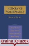 History of Mathematics: States of the Art Knobloch, Eberhard 9780122040559 Academic Press