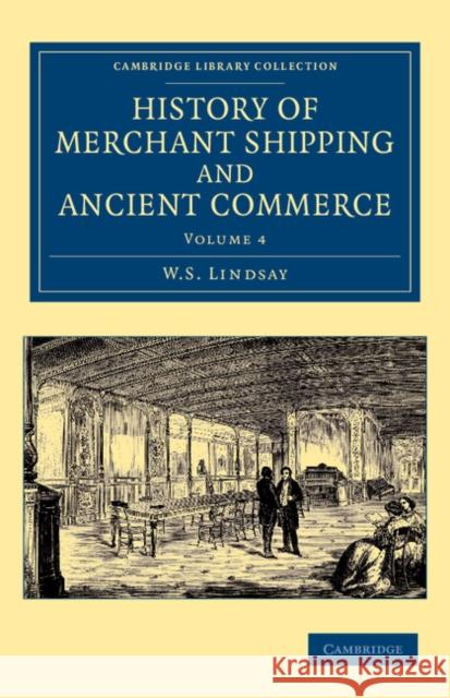 History of Merchant Shipping and Ancient Commerce W. S. Lindsay   9781108057653 Cambridge University Press - książka