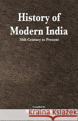 History of Modern India - 16th Century to Present Bailee Skeen 9789352979196 Scribbles - książka