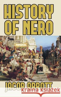 History of Nero Jacob Abbott 9781389423024 Blurb - książka