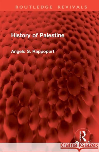 History of Palestine Angelo S. Rappoport 9781041020974 Routledge - książka