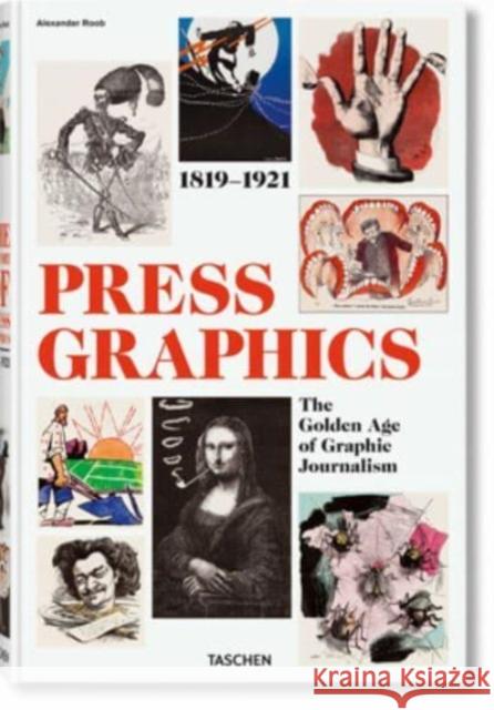 History of Press Graphics. 1819–1921 Alexander Roob 9783836507868 Taschen GmbH - książka