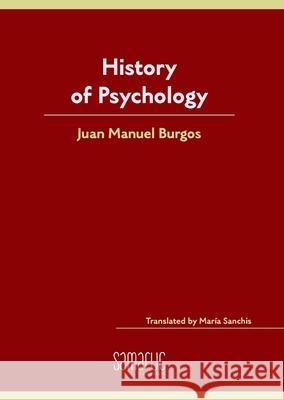 History of Psichology Juan Manuel Burgos Maria Sanchis 9788416772957 Editorial Samaruc - książka