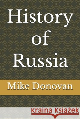 History of Russia Mike Donovan 9781072387886 Independently Published - książka