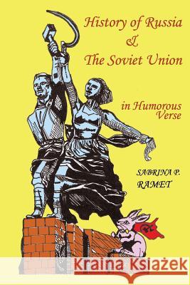HISTORY OF RUSSIA AND THE SOVIET UNION in Humorous Verse Sabrina P. Ramet Christine M. Hassenstab 9780990693932 Scarith - książka