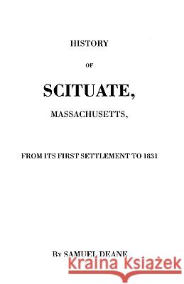 History of Scituate, Massachusetts Deane 9780806345970 Genealogical Publishing Company - książka