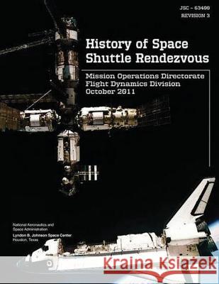 History of Space Shuttle Rendezvous National Aeronautics and Administration 9781502794017 Createspace - książka
