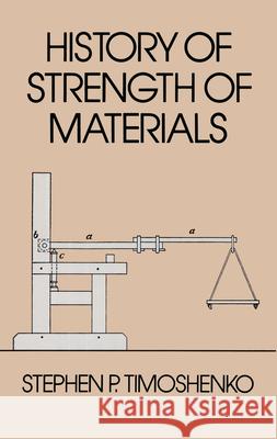 History of Strength of Materials Stephen P. Timoshenko 9780486611877 Dover Publications - książka