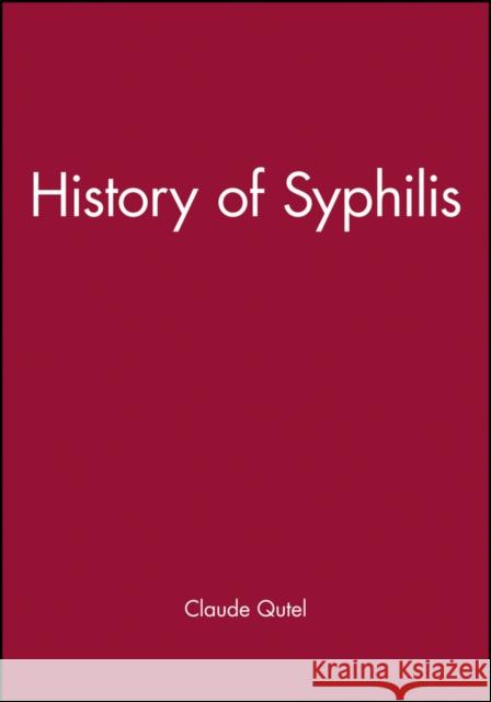 History of Syphilis Claude Quetel 9780745610306 Polity Press - książka