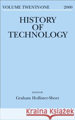 History of Technology Volume 21 Graham Hollister-Short 9780826449610 Bloomsbury Publishing PLC - książka