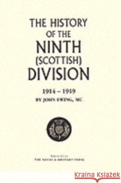 History of the 9th (Scottish) Division John Ewing 9781843421900 Naval & Military Press Ltd - książka