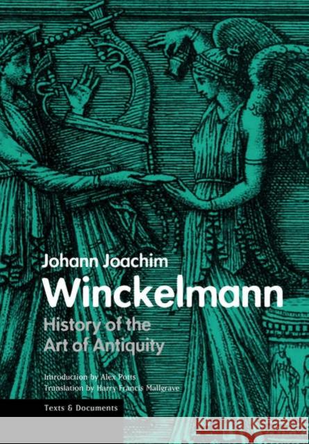 History of the Art of Antiquity Johann Joachim Winckelmann Harry Francis Mallgrave Alex Potts 9780892366682 Getty Publications - książka