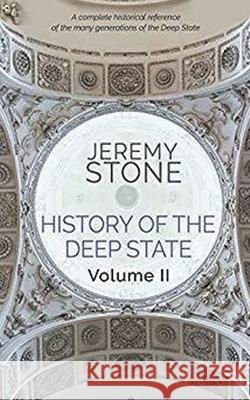 History of the Deep State Volume II Jeremy Stone 9781393062226 Jeremy Stone - książka