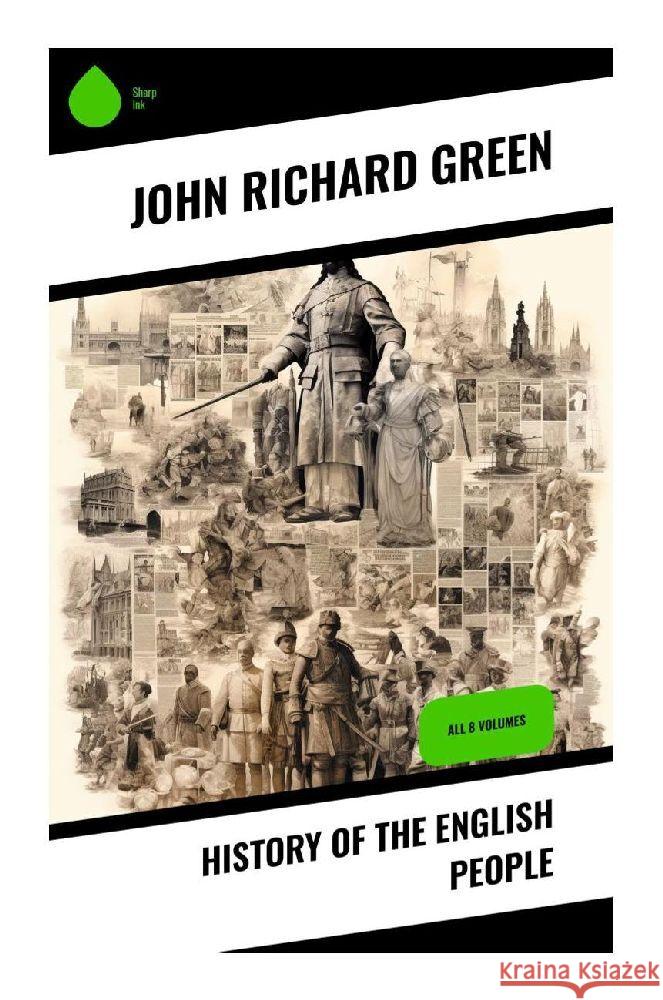 History of the English People Green, John Richard 9788028357115 Sharp Ink - książka