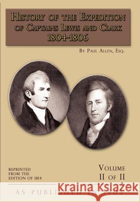 History of The Expedition of Captains Lewis and Clark Volume 2 Allen, Paul 9781582187037 Digital Scanning - książka
